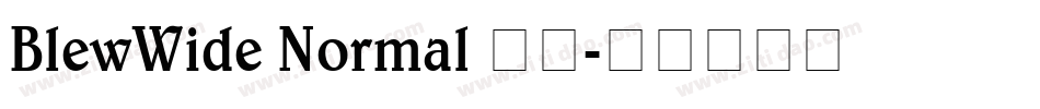 BlewWide Normal 字体字体转换